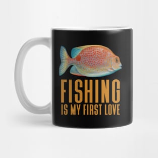 Fishing Is My First Love - Funny Fishing Mug